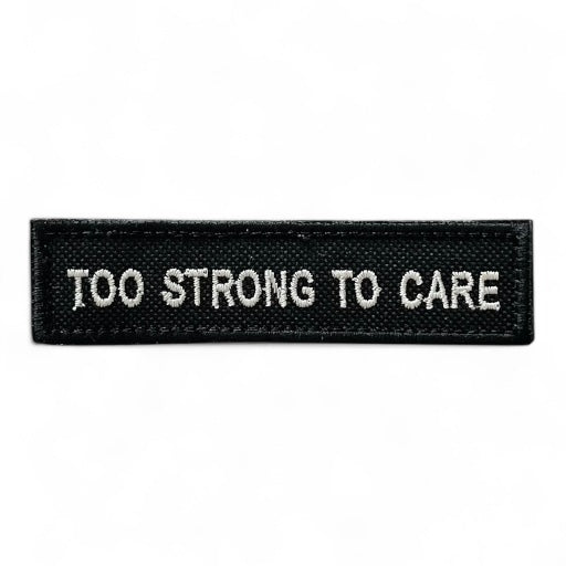 Naszywka TOO STRONG TO CARE