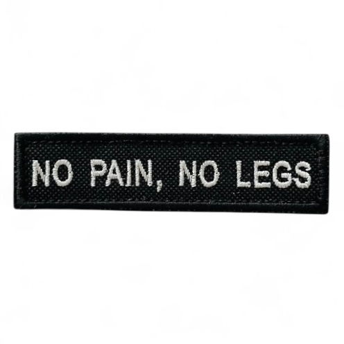 NO PAIN, NO LEGS