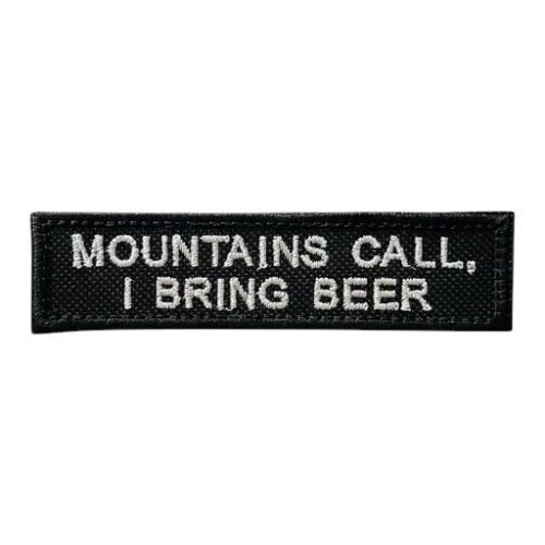 MOUNTAINS CALL, I BRING BEER